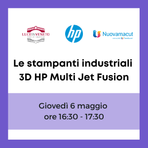 Le stampanti industriali 3D HP Multi Jet Fusion