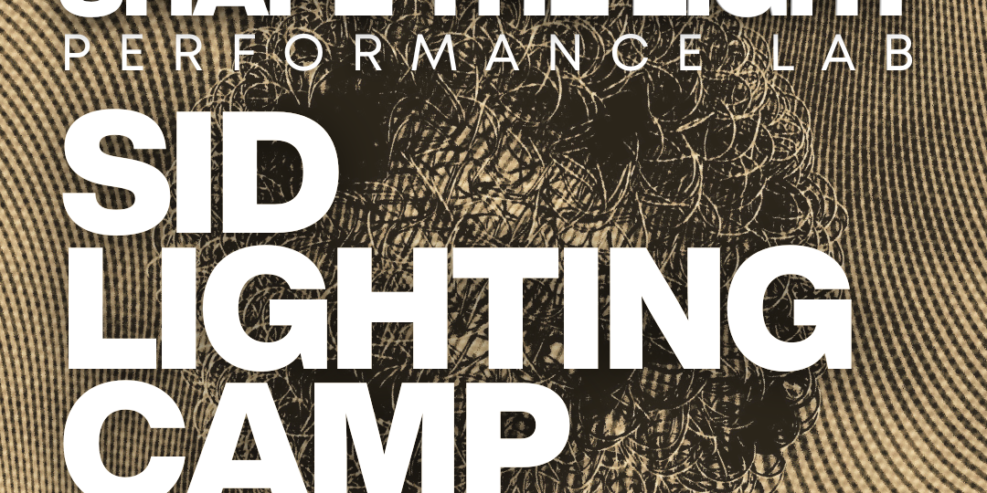 SHAPE THE LIGHT SID LIGHTING CAMP